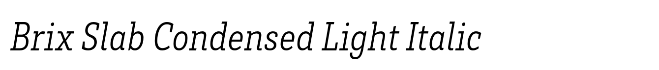 Brix Slab Condensed Light Italic